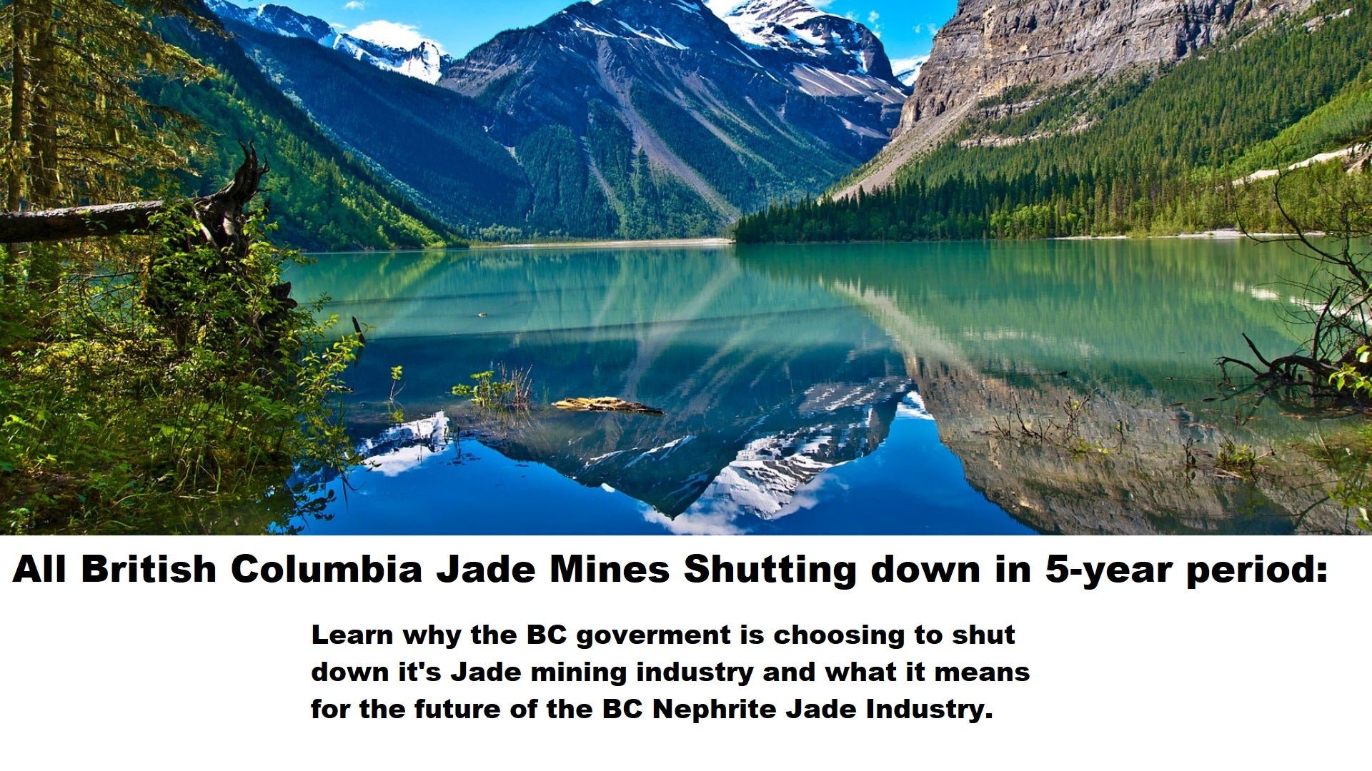 All British Columbia Jade Mines Shutting down in 5 year period - 2024 ...